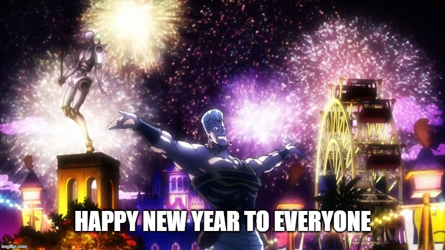 Jean Pierre Polnareff wishes you a happy new year to all | HAPPY NEW YEAR TO EVERYONE | image tagged in jojo's bizarre adventure,happy new year | made w/ Imgflip meme maker