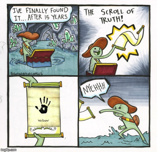 The Scroll Of Truth Meme | image tagged in memes,the scroll of truth,skyrim,dark brotherhood | made w/ Imgflip meme maker