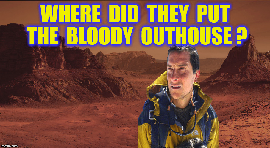 WHERE  DID  THEY  PUT  THE  BLOODY  OUTHOUSE ? | made w/ Imgflip meme maker