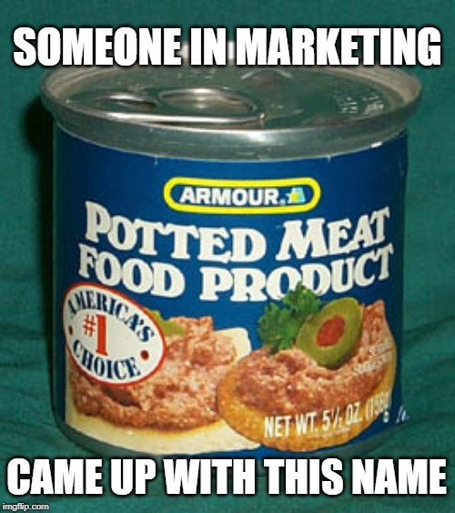 Yum! | SOMEONE IN MARKETING; CAME UP WITH THIS NAME | image tagged in gross,funny food,food | made w/ Imgflip meme maker