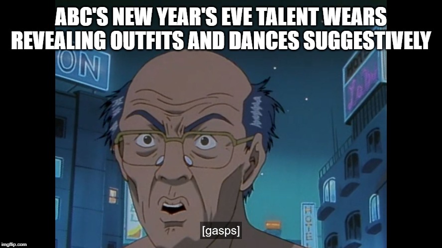 GTO Vice-Principal | ABC'S NEW YEAR'S EVE TALENT WEARS REVEALING OUTFITS AND DANCES SUGGESTIVELY | image tagged in gto vice-principal | made w/ Imgflip meme maker
