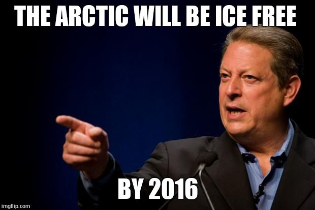 al gore troll | THE ARCTIC WILL BE ICE FREE BY 2016 | image tagged in al gore troll | made w/ Imgflip meme maker