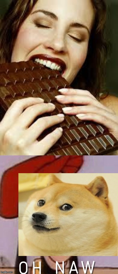 image tagged in chocolate,oh naw | made w/ Imgflip meme maker