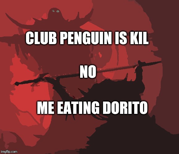 Man giving sword to larger man | CLUB PENGUIN IS KIL; NO; ME EATING DORITO | image tagged in man giving sword to larger man | made w/ Imgflip meme maker