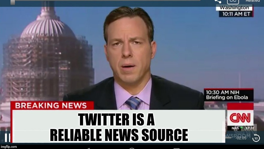 cnn breaking news template | TWITTER IS A            
RELIABLE NEWS SOURCE | image tagged in cnn breaking news template | made w/ Imgflip meme maker