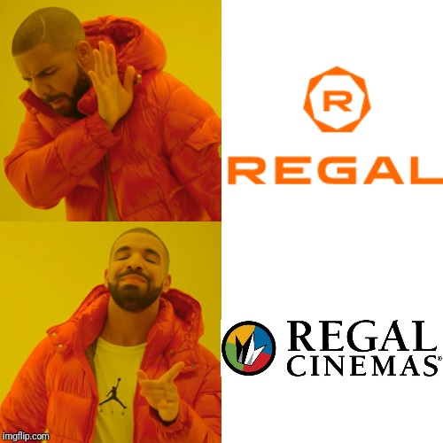 Let's admit it, the new regal logo sucks. | image tagged in memes,drake hotline bling,regal cinemas,regal,movie theater,logo | made w/ Imgflip meme maker
