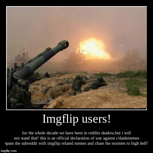 war declaration psa | image tagged in funny,demotivationals | made w/ Imgflip demotivational maker