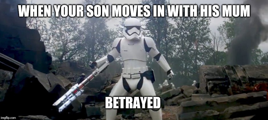 Star Wars traitor | WHEN YOUR SON MOVES IN WITH HIS MUM; BETRAYED | image tagged in star wars traitor | made w/ Imgflip meme maker