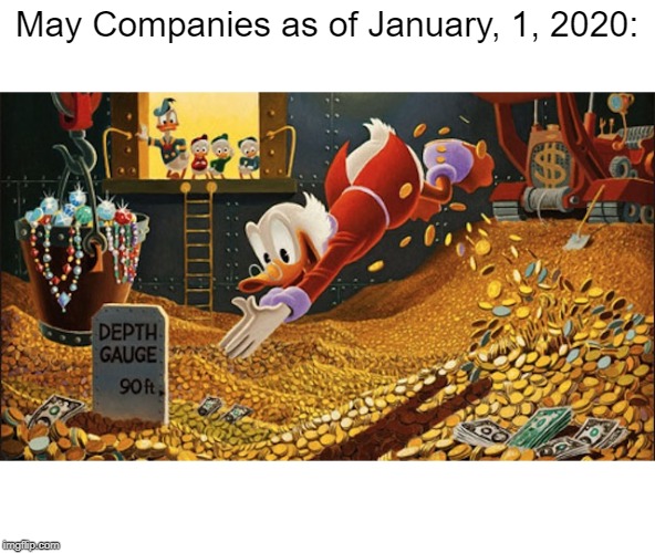 Scrooge McDuck | May Companies as of January, 1, 2020: | image tagged in scrooge mcduck | made w/ Imgflip meme maker