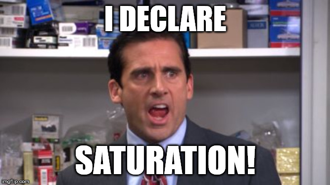 the office bankruptcy | I DECLARE; SATURATION! | image tagged in the office bankruptcy | made w/ Imgflip meme maker