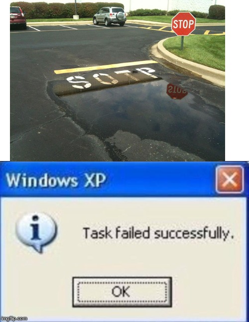 Task failed successfully | image tagged in task failed successfully,you had one job | made w/ Imgflip meme maker