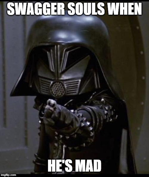 Dark helmet | SWAGGER SOULS WHEN; HE'S MAD | image tagged in dark helmet | made w/ Imgflip meme maker