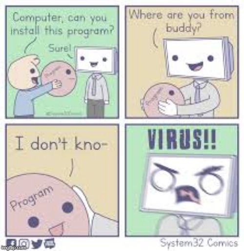 Hey guys I'm a moderator, welcome to the stream and enjoy! | image tagged in virus,computer,comics | made w/ Imgflip meme maker