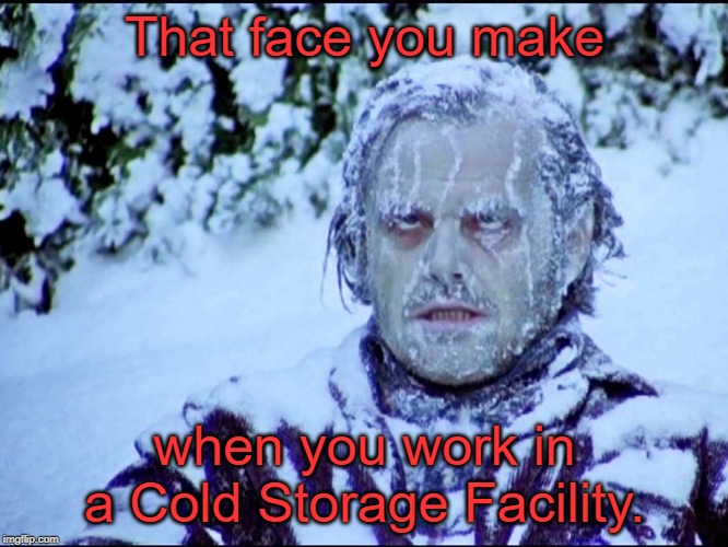 Frozen Jack | That face you make; when you work in a Cold Storage Facility. | image tagged in frozen jack,memes | made w/ Imgflip meme maker