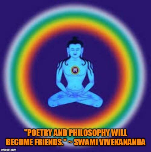 yoga | "POETRY AND PHILOSOPHY WILL BECOME FRIENDS." ~ SWAMI VIVEKANANDA | image tagged in yoga | made w/ Imgflip meme maker