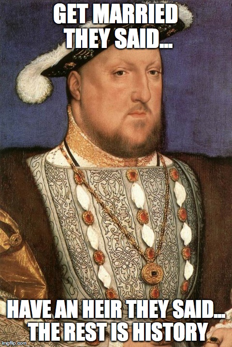 Henry VIII | image tagged in henry | made w/ Imgflip meme maker
