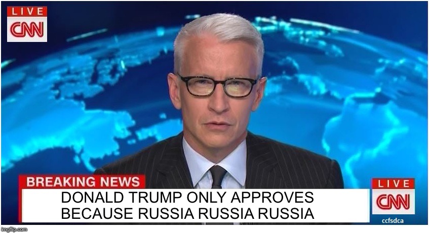 CNN Breaking News Anderson Cooper | DONALD TRUMP ONLY APPROVES BECAUSE RUSSIA RUSSIA RUSSIA | image tagged in cnn breaking news anderson cooper | made w/ Imgflip meme maker