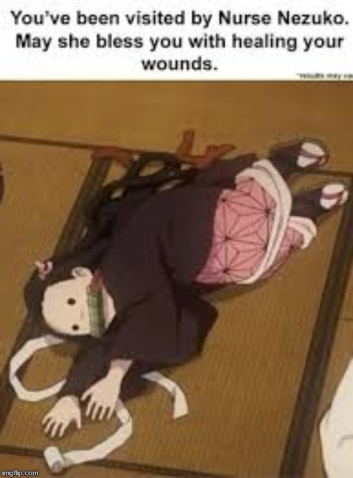 Nurse Nezuko | image tagged in nurse,nezuko,demon slayer,anime,memes,you have been visited by | made w/ Imgflip meme maker
