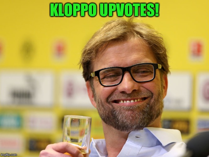 Kloppo | KLOPPO UPVOTES! | image tagged in kloppo | made w/ Imgflip meme maker
