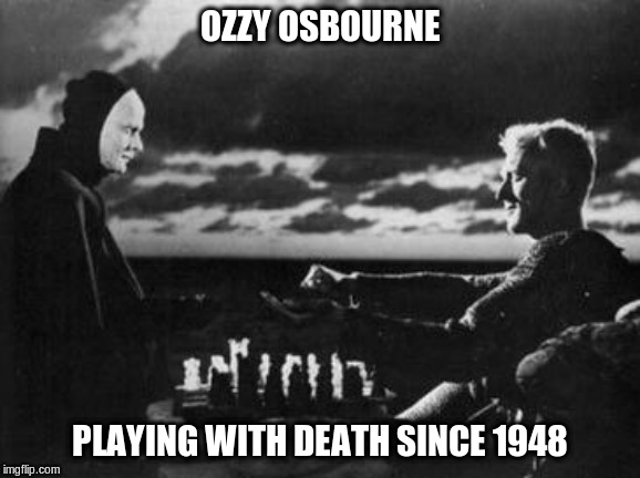 OZZY OSBOURNE; PLAYING WITH DEATH SINCE 1948 | image tagged in music | made w/ Imgflip meme maker