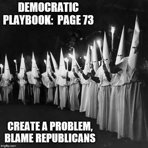 Democratic playbook, every page says blame republicans | DEMOCRATIC PLAYBOOK:  PAGE 73; CREATE A PROBLEM, BLAME REPUBLICANS | image tagged in democrats,dishonest democrats,hypocrisy | made w/ Imgflip meme maker