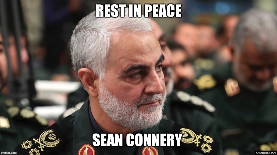 REST IN PEACE; SEAN CONNERY | image tagged in iran,middle east | made w/ Imgflip meme maker