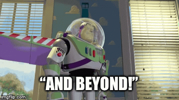 “AND BEYOND!” | image tagged in gifs | made w/ Imgflip video-to-gif maker