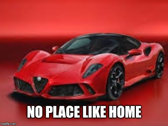 NO PLACE LIKE HOME | made w/ Imgflip meme maker