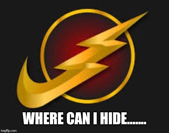 WHERE CAN I HIDE....... | made w/ Imgflip meme maker