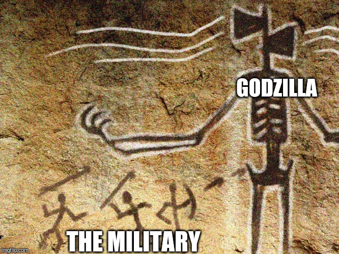 Ancient Siren Head | GODZILLA; THE MILITARY | image tagged in ancient siren head | made w/ Imgflip meme maker