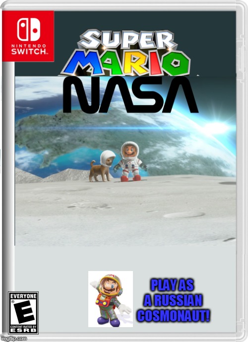 SUPER MARIO NASA | PLAY AS 
A RUSSIAN COSMONAUT! | image tagged in nintendo switch,super mario,super mario odyssey,fake switch games,nasa | made w/ Imgflip meme maker