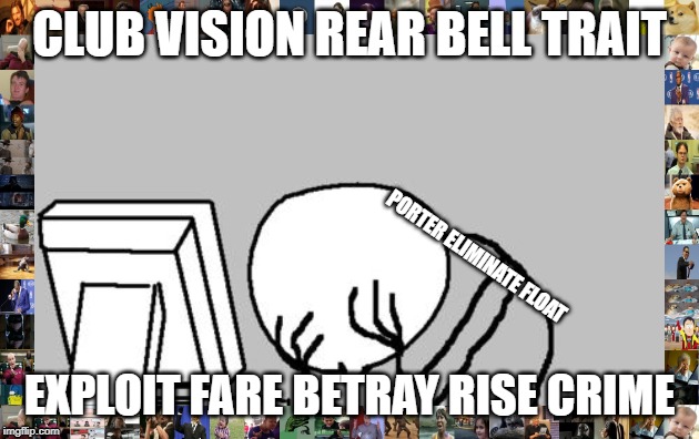 "In the future entertainment will be randomly generated!" | CLUB VISION REAR BELL TRAIT; PORTER ELIMINATE FLOAT; EXPLOIT FARE BETRAY RISE CRIME | image tagged in memes,random,trash | made w/ Imgflip meme maker