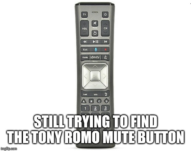  STILL TRYING TO FIND THE TONY ROMO MUTE BUTTON | image tagged in cbs,tony romo,please,shutup | made w/ Imgflip meme maker