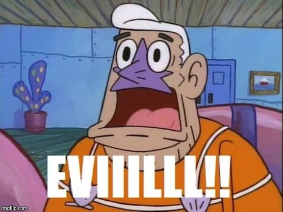 Eviiilll!! | image tagged in eviiilll | made w/ Imgflip meme maker