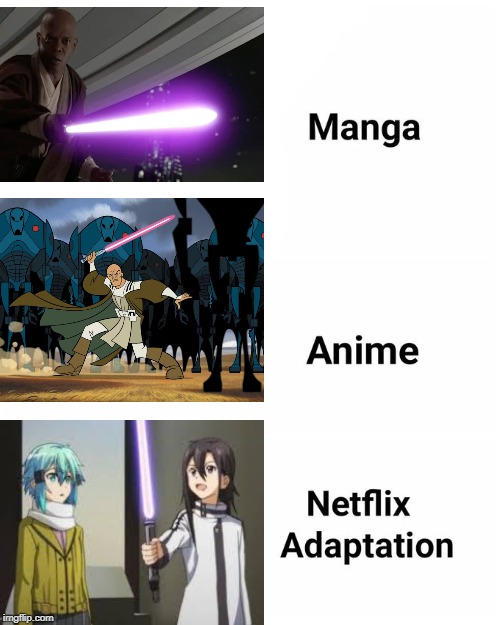 Manga, Anime, Netflix adaption | image tagged in manga anime netflix adaption,mem,mace windu | made w/ Imgflip meme maker