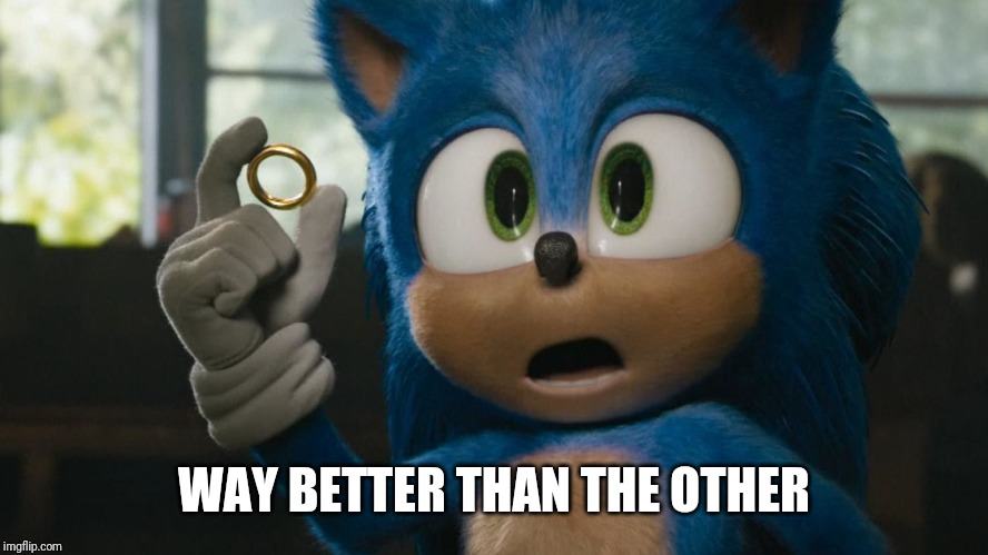 New Sonic Trailer | WAY BETTER THAN THE OTHER | image tagged in new sonic trailer | made w/ Imgflip meme maker