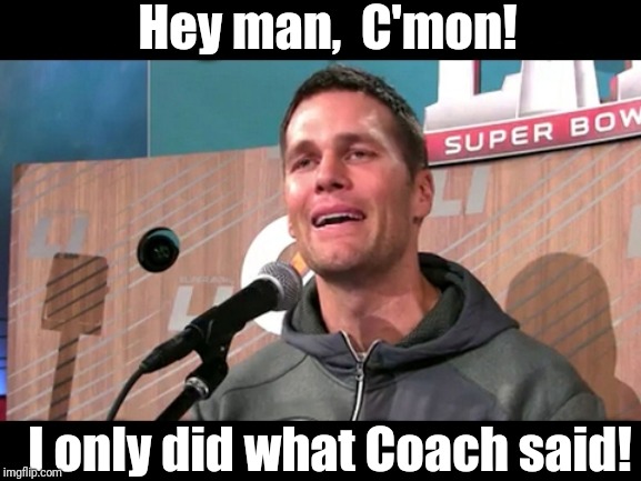 cry | Hey man,  C'mon! I only did what Coach said! | image tagged in cry | made w/ Imgflip meme maker