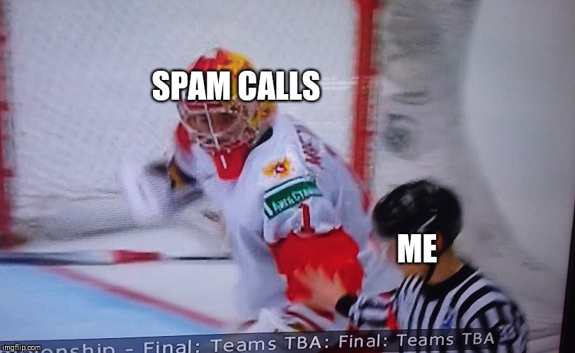 Spam calls | SPAM CALLS; ME | image tagged in spam | made w/ Imgflip meme maker