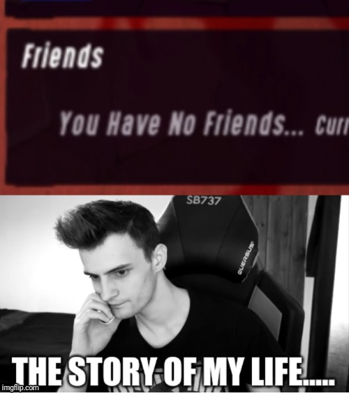 New meme template!
The Story of My Life..... | image tagged in the story of my life | made w/ Imgflip meme maker