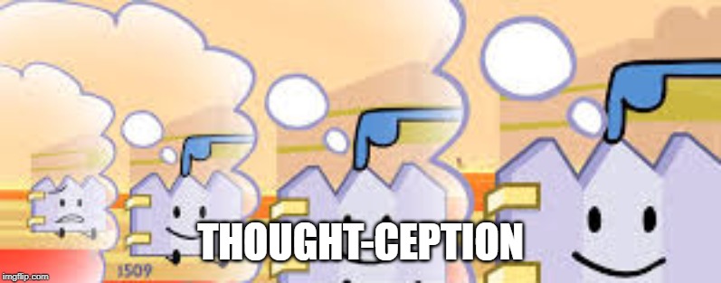Gaty Is Safe As Well (BFB) | THOUGHT-CEPTION | image tagged in gaty is safe as well bfb | made w/ Imgflip meme maker