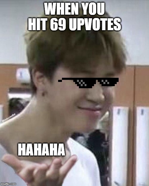why | WHEN YOU HIT 69 UPVOTES; HAHAHA | image tagged in why | made w/ Imgflip meme maker