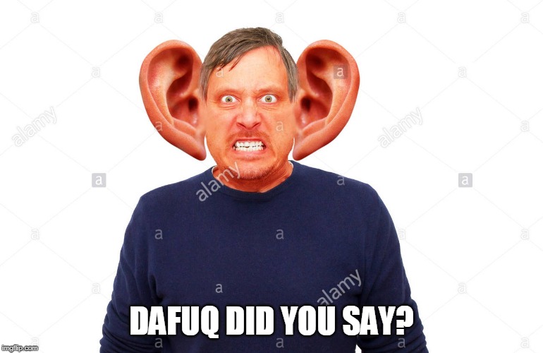 DAFUQ DID YOU SAY? | made w/ Imgflip meme maker