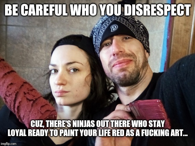 Image tagged in tread lightly cuz there's ninjas Imgflip