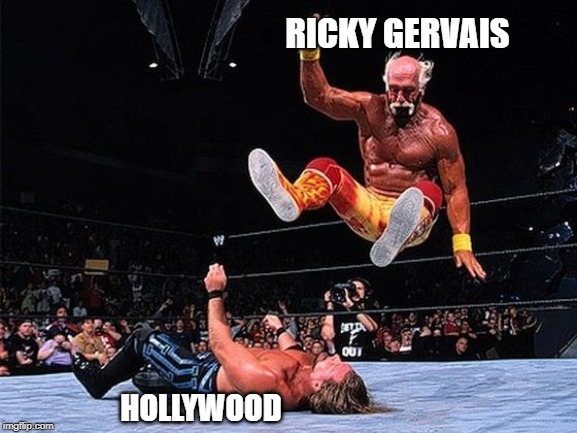 Gervais ftw | RICKY GERVAIS; HOLLYWOOD | image tagged in political meme,scumbag hollywood | made w/ Imgflip meme maker