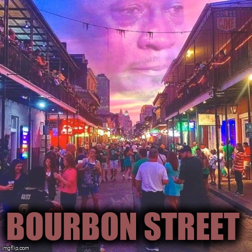 BOURBON STREET | image tagged in new orleans saints,nfl memes,bad luck | made w/ Imgflip meme maker