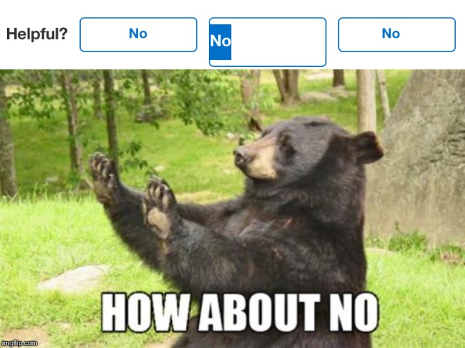image tagged in memes,how about no bear | made w/ Imgflip meme maker