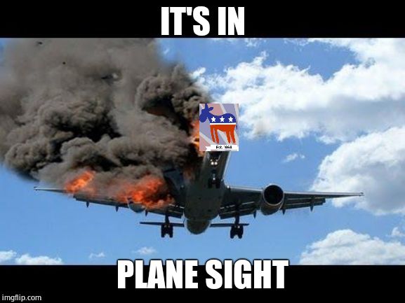 plane crash | IT'S IN PLANE SIGHT | image tagged in plane crash | made w/ Imgflip meme maker