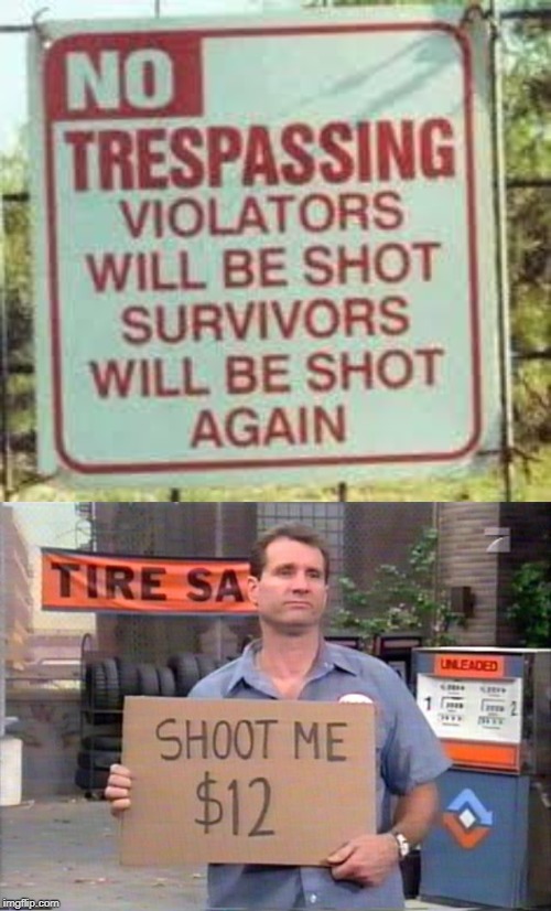 I'd like to get paid first. | image tagged in shoot me,funny signs,survivor,shot,married with children,al bundy | made w/ Imgflip meme maker