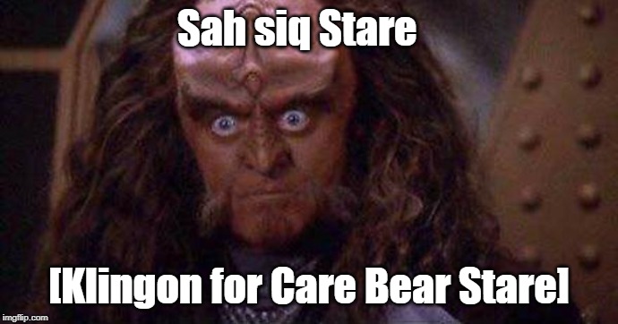 Klingon Care Bear | Sah siq Stare; [Klingon for Care Bear Stare] | image tagged in klingon,care bears | made w/ Imgflip meme maker