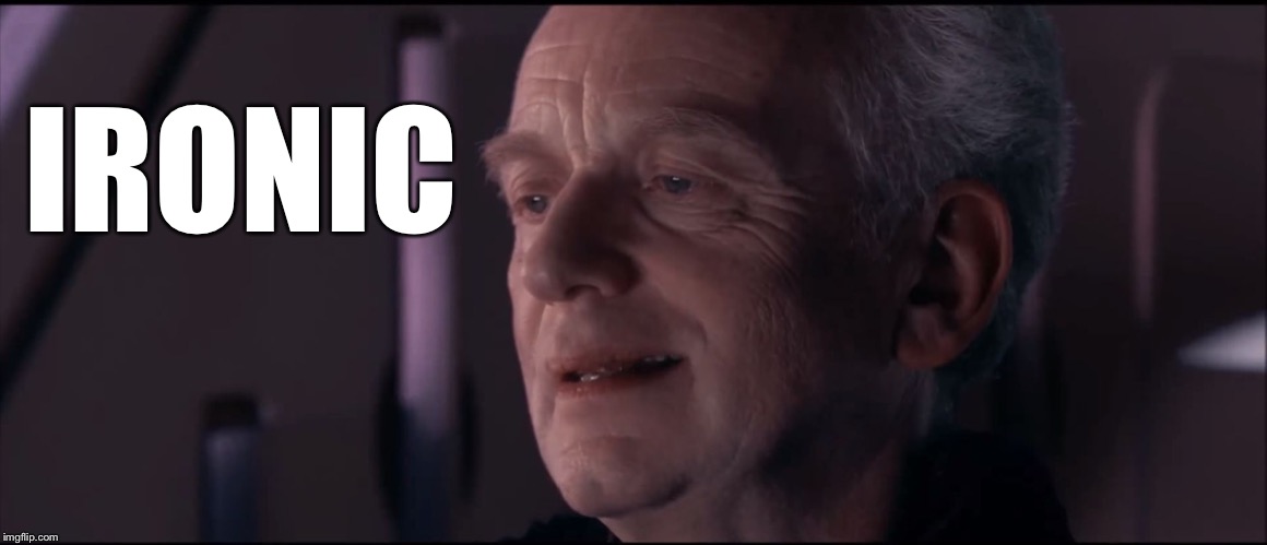 Palpatine Ironic  | IRONIC | image tagged in palpatine ironic | made w/ Imgflip meme maker